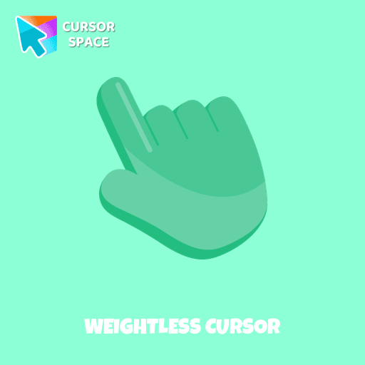 Weightless cursor pointer cursor